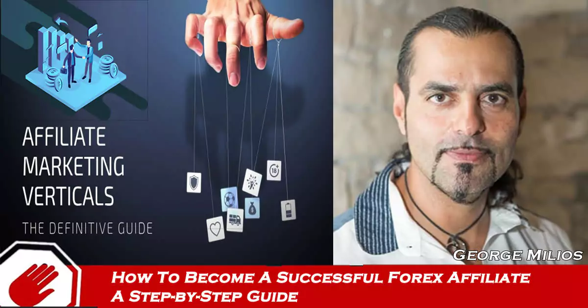 Becoming a Successful Forex Affiliate Marketer. A Step-by-Step