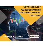 Why Psychology Matters in Passing the Funded Account Challenge