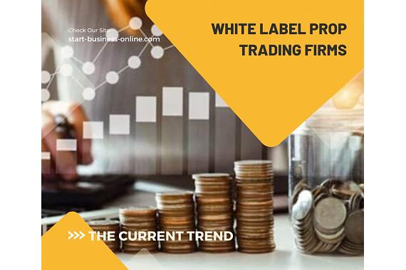 White Label Prop Firm – The IB's & Entrepreneurs new trend