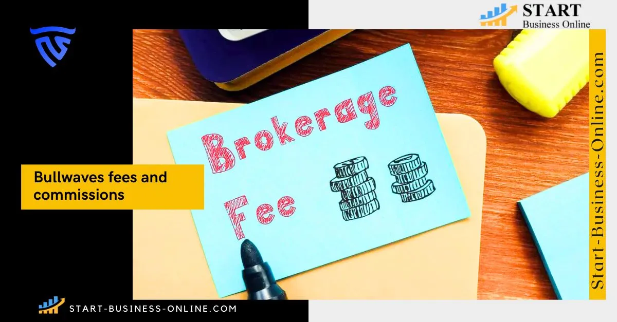 Bullwaves fees and commissions